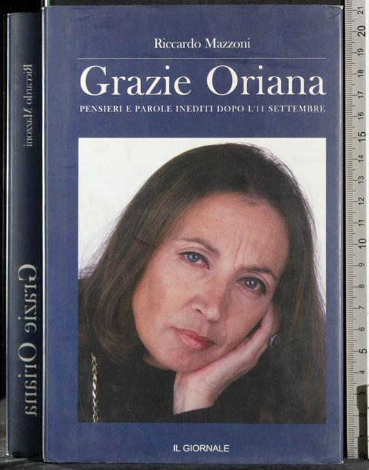 Grazie Oriana. Pensieri e parole inediti dopo l'11 settembre - A. Mazzoni - copertina