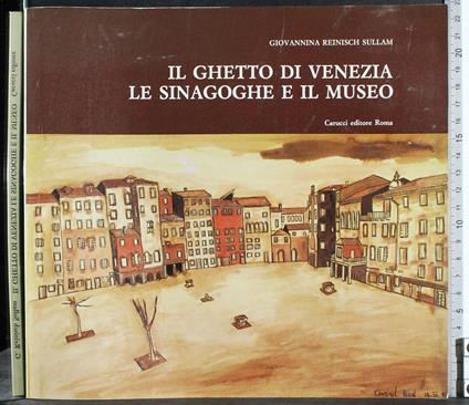 Il ghetto di Venezia le sinagoghe e il museo - copertina