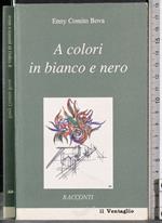 A colori in bianco e nero