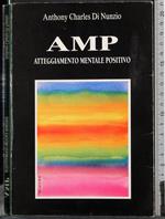 AMP. Atteggiamento mentale positivo