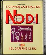 Il grande manuale dei nodi