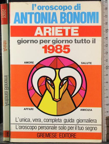 Ariete. Giorno per giorno tutto il 1985 - Antonia Bonomi - copertina