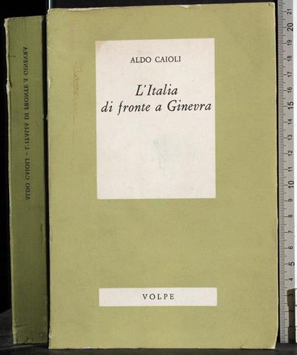 L' Italia di fronte a Ginevra - Aldo Caioli - copertina