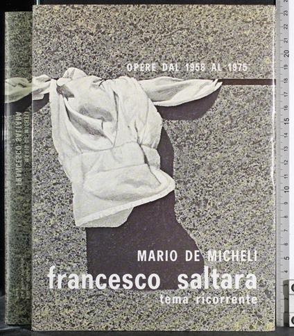 Opere dal 1958 al 1975. Francesco Saltara - Mario De Micheli - copertina