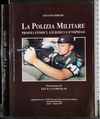 La polizia militare. Profili storici, giuridici e d'impiego - Ferrari - copertina