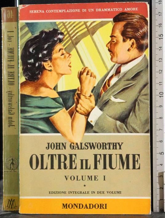 Oltre il fiume. Vol 1 - John Galsworthy - copertina