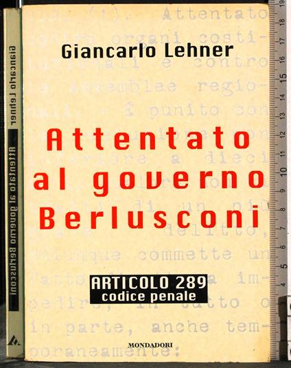 Attentato al governo Berlusconi - Giancarlo Lehner - copertina