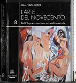 Arte Novecento. Dall'Espressionismo al Multimediale. Vol 8