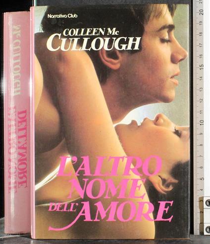 L' altro nome dell'amore - Colleen Mc Cullough - copertina
