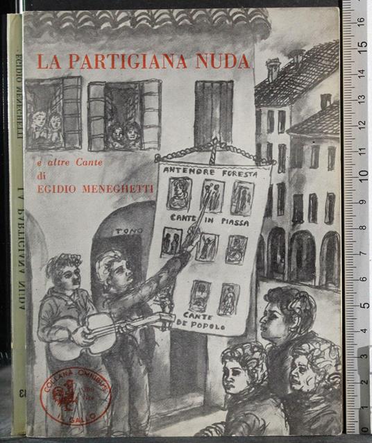 La Partigiana nuda e altre Cante - Egidio Meneghetti - copertina