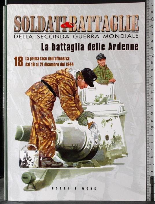 Soldati & Battaglie. La battaglia delle Ardenne 18 - Molinari - copertina