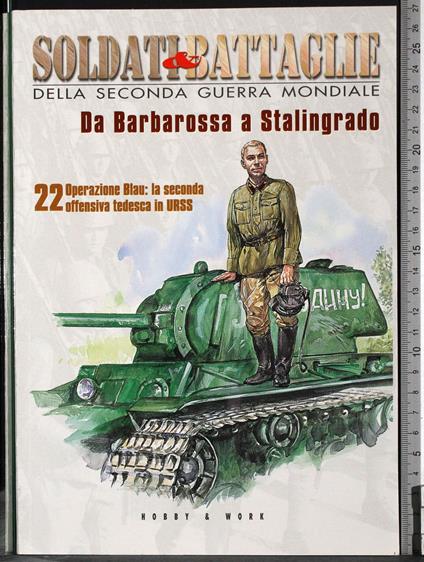 Soldati & Battaglie. Da Barbarossa a Stalingrado 22 - Molinari - copertina