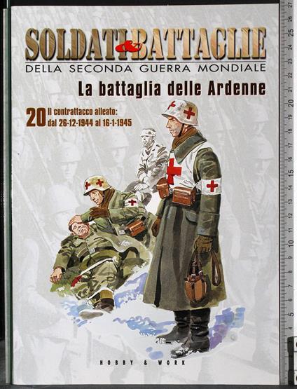 Soldati & Battaglie. La battaglia delle Ardenne 20 - Molinari - copertina