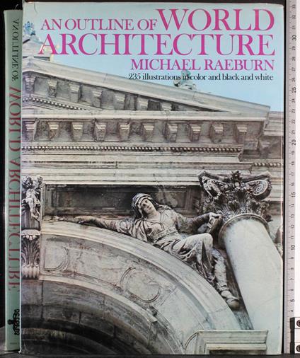 An outline of world architecture - Michael Raeburn - copertina