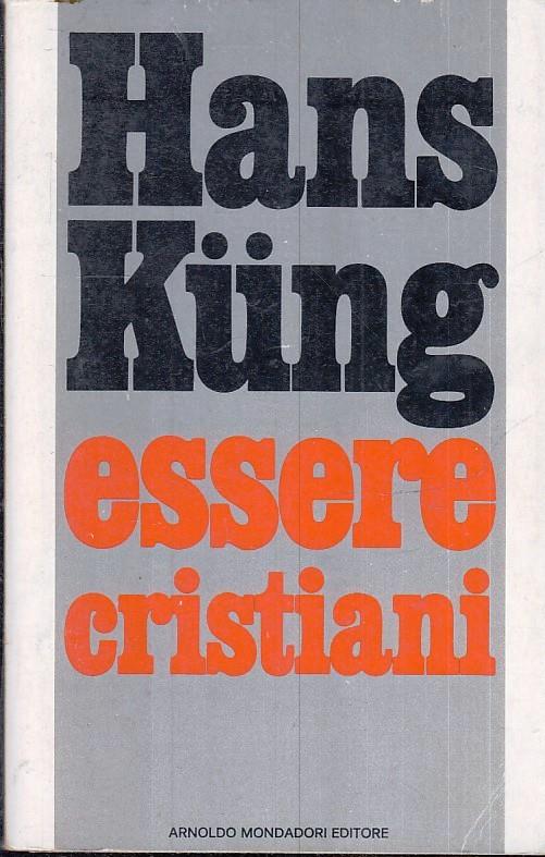 Essere Cristiani - Hans Küng - copertina