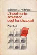 L' Inserimento Scolastico Degli Handicappati- Andescon- Zanichelli- B- Yfsxxx