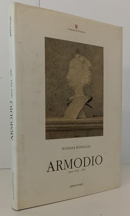 Armodio Opere 1962/1990- Rossana Bossaglia- Galleria Braga- 1991- Cs- Xfs168 - Rossana Bossaglia - copertina