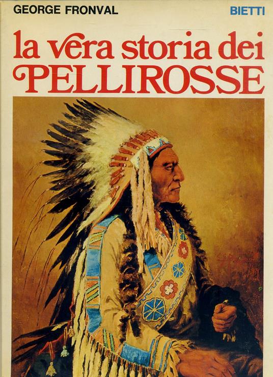 La Vera Storia Dei Pellirosse - George Fronval - copertina