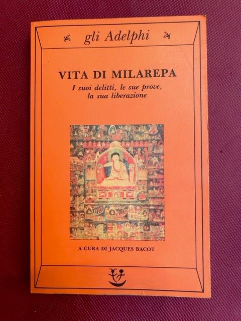 Vita di milarepa. i suoi delitti, le sue prove, la sua liberazione - copertina