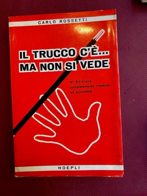 Il trucco c'è ma non si vede. Giuochi di prestigio facili e