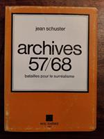 Archives 57/68. Batailles pour le surréalisme