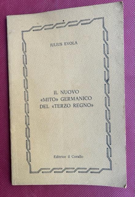 Il nuovo "mito" germanico del "terzo regno" - Julius Evola - copertina