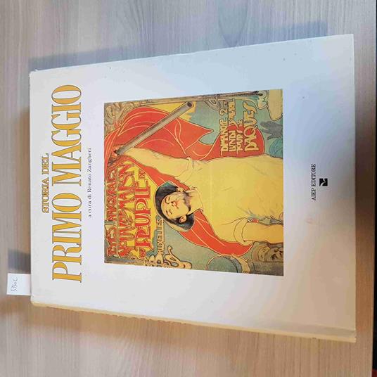 STORIA DEL PRIMO MAGGIO - ZANGHERI - AIEP EDITORE festa dei lavoratori - Renato Zangheri - copertina