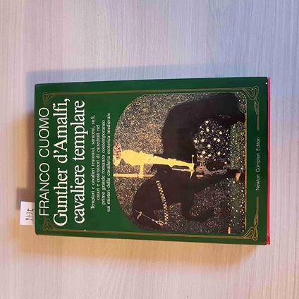 GUNTHER D'AMALFI CAVALIERE TEMPLARE templari FRANCO CUOMO 1989 NEWTON COMPTON - Franco Cuomo - copertina