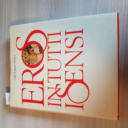 EROS IN TUTTI I SENSI SCIPIONE FERRERO 1991 MONDADORI erotismo sesso sex erotico - Carlo Scipione Ferrero - copertina