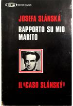 Rapporto su mio marito Il «caso Slansky»