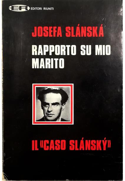 Rapporto su mio marito Il «caso Slansky» - copertina