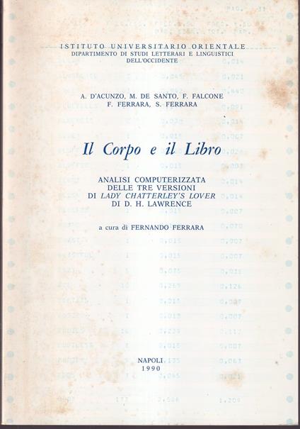 Il corpo e il libro Analisi computerizzata delle tre versioni di Lady Chatterley's Lover di D.H. Lawrence A cura di Ferdinando Ferrara - copertina