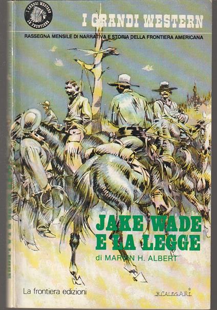 Jake Wade e la legge - Marvin H. Albert - copertina