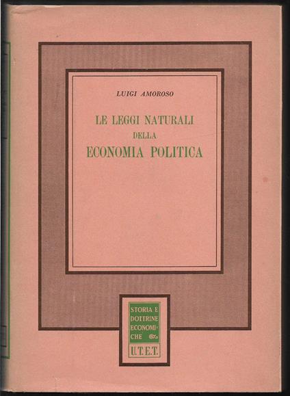 Le leggi naturali della economia politica - Luigi Amoroso - copertina