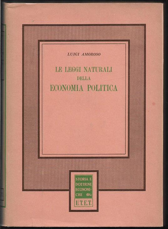 Le leggi naturali della economia politica - Luigi Amoroso - copertina