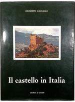 Il castello in Italia Saggio d'interpretazione storica dell'architettura e dell'urbanistica castellana