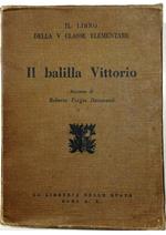 Il balilla Vittorio Il libro della V classe elementare