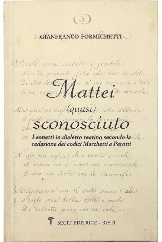 Mattei (quasi) sconosciuto I sonetti in dialetto reatino secondo la redazione dei codici Marchetti e Perotti - Gianfranco Formichetti - copertina