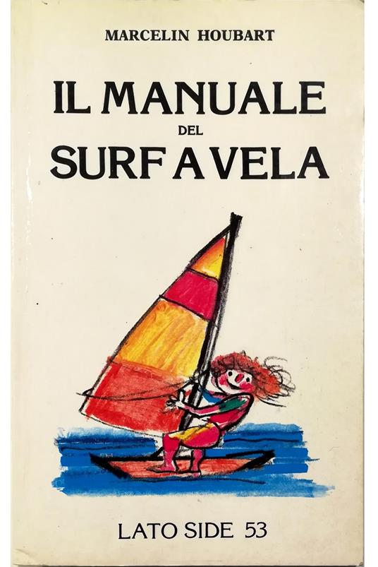 Il manuale del surf a vela - Marcelin Houbart - copertina