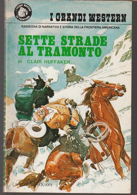 Sette strade al tramonto - Clair Huffaker - copertina