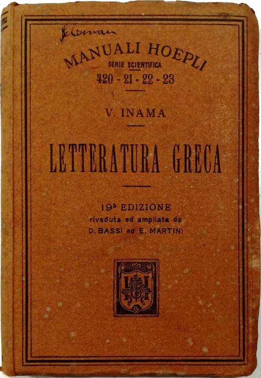 Letteratura greca 19a Edizione ampliata, accresciuta e in parte rifatta da Domenico Bassi ed Emidio Martini - Vigilio Inama - copertina