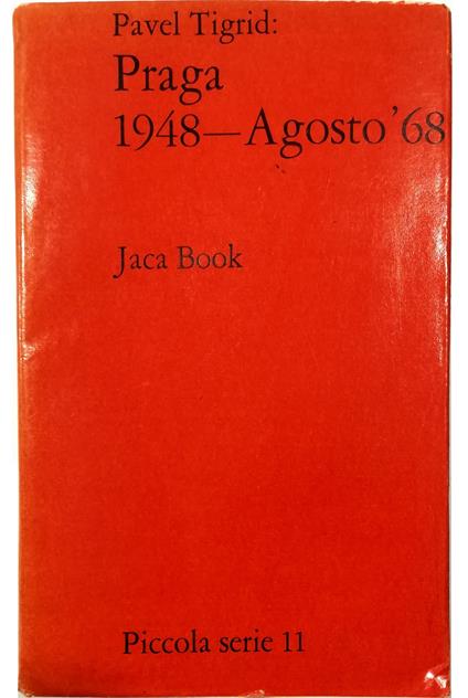 Praga 1948-Agosto 1968 - Pavel Tigrid - copertina