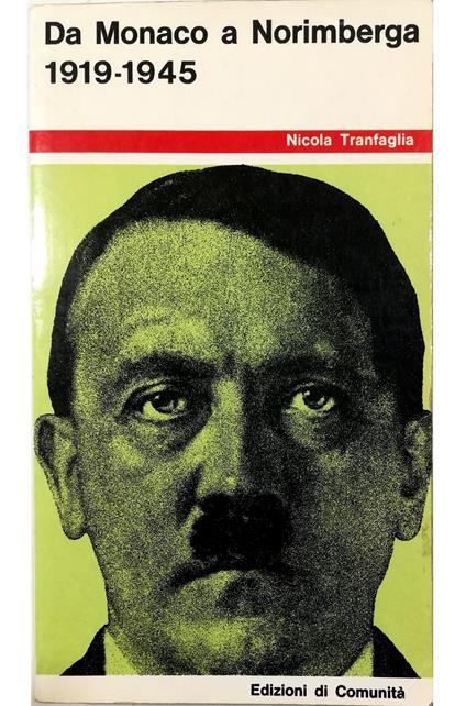 Da Monaco a Norimberga Breve storia del nazismo 1919-1945 - Nicola Tranfaglia - copertina