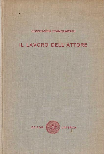 Il Lavoro dell'Attore - Konstantin S. Stanislavskij - copertina