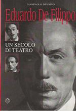 Eduardo de Filippo . Un secolo di teatro