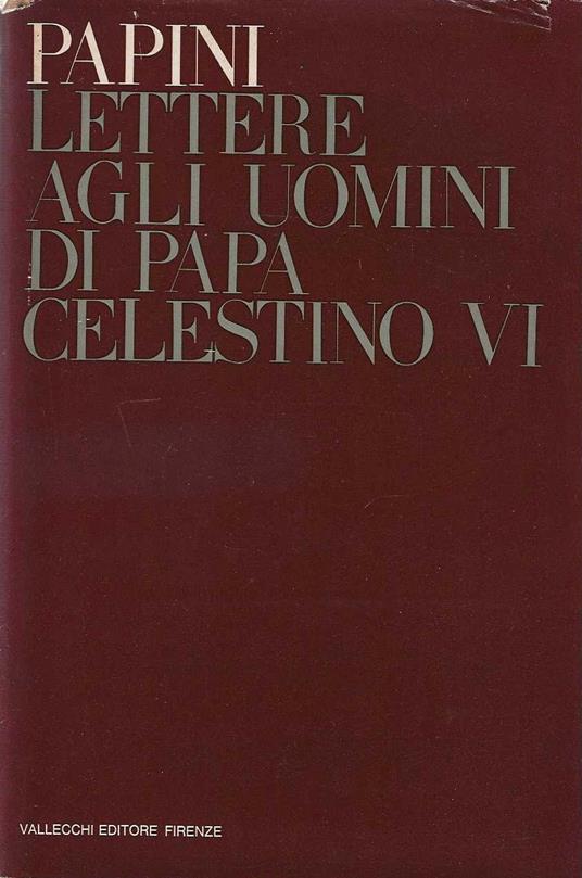 Lettere agli uomini di papa celestino VI - Giovanni Papini - copertina