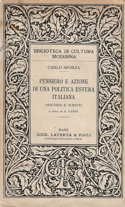 Pensiero e azione di una politica estera italiana. Discorsi e scritti - Carlo Sforza - copertina