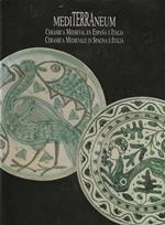 Mediterraneum . Ceramica medieval en Espana e Italia. Ceramica Medievale in Spagna e Italia