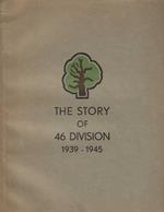 The Story of 46 Division 1939-1945