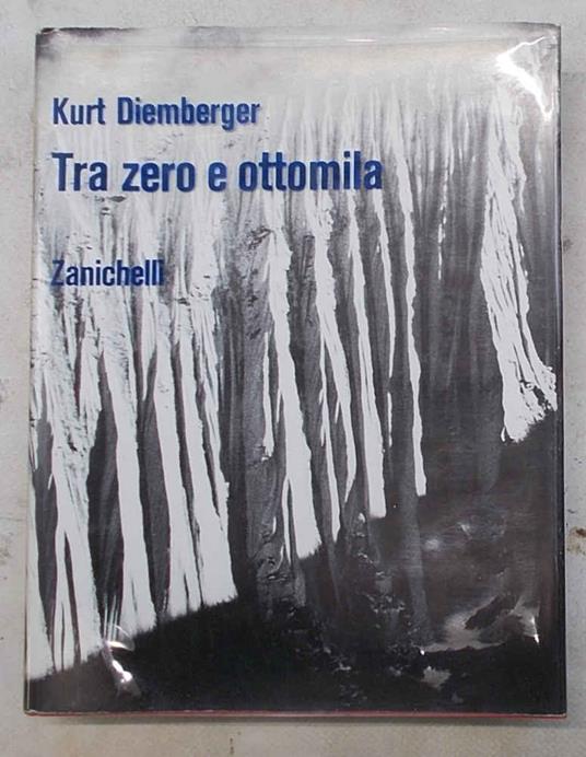 Tra zero e ottomila - Kurt Diemberger - copertina